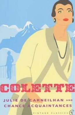 Cover for Colette · Chance Acquaintances and Julie De Carneilhan (Paperback Book) (2001)
