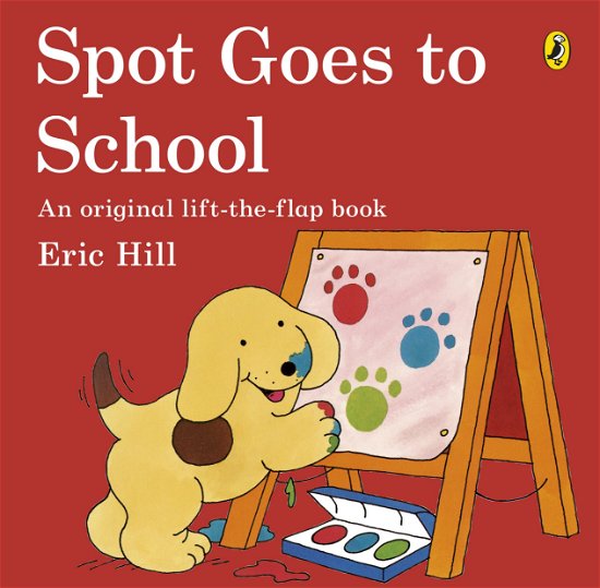 Cover for Eric Hill · Spot Goes to School - Spot (Paperback Book) (2013)