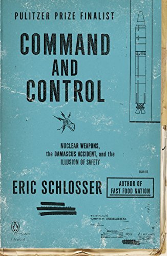 Cover for Eric Schlosser · Command and Control: Nuclear Weapons, the Damascus Accident, and the Illusion of Safety (Taschenbuch) [Reprint edition] (2014)