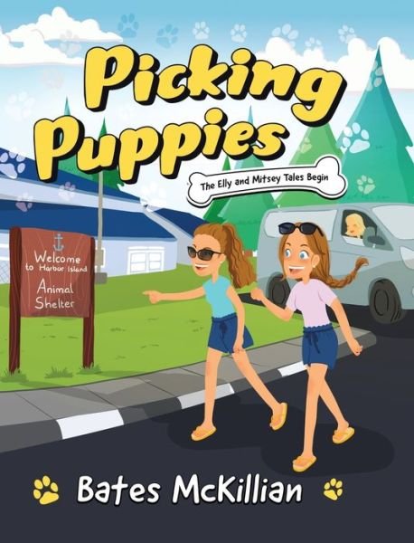 Cover for Bates McKillian · Picking Puppies : The Elly and Mitsey Tales Begin (Hardcover bog) (2020)