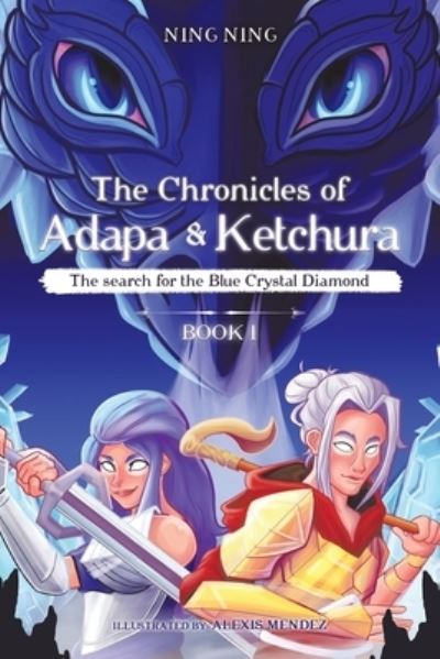 Cover for Ning Ning · The Chronicles of Adapa and Ketchura (Paperback Book) (2021)