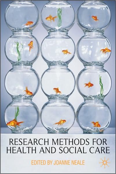 Cover for Joanne Neale · Research Methods for Health and Social Care (Paperback Book) (2008)