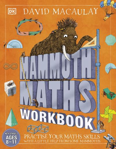 Cover for David Macaulay · Mammoth Maths Workbook: Practise Your Maths Skills with a Little Help from Some Mammoths - DK David Macauley How Things Work (Paperback Book) (2024)