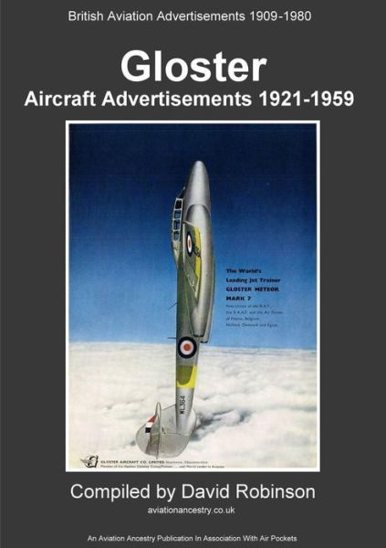 Gloster Aircraft Advertisements 1921 - 1959 - David Robinson - Books - Lulu.com - 9780244741785 - January 2, 2019