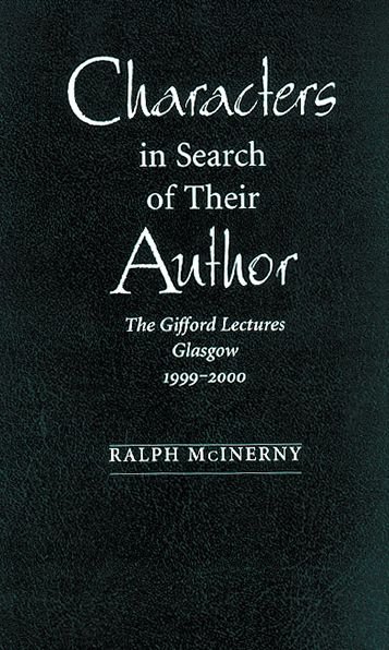 Cover for Ralph McInerny · Characters in Search of Their Author: The Gifford Lectures, 1999-2000 (Paperback Book) (2003)