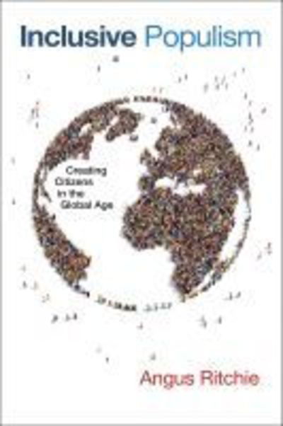 Cover for Angus Ritchie · Inclusive Populism: Creating Citizens in the Global Age - Contending Modernities (Paperback Book) (2019)