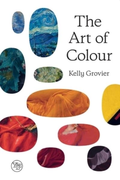 Cover for Kelly Grovier · Art of Colour (Book) (2023)