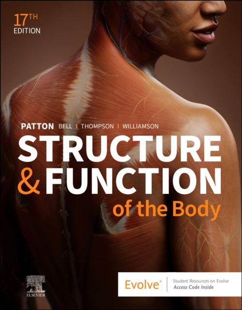 Patton, Kevin T., PhD (Professor Emeritus, Life Sciences,St. Charles Community College Cottleville, MO Professor of Human Anatomy & Physiology Instruction (HAPI adjunct) Northeast College of Health Sciences Seneca Falls, NY) · Structure & Function of the Body - Hardcover: Structure & Function of the Body - Hardcover (Hardcover Book) (2024)