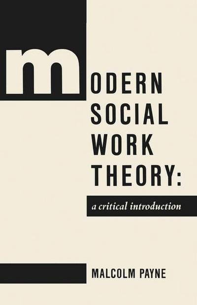 Cover for Malcolm Payne · Modern Social Work Theory: A critical introduction (Paperback Book) [1991 edition] (1990)