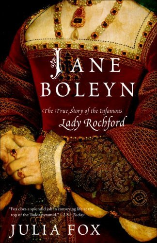 Cover for Julia Fox · Jane Boleyn: the True Story of the Infamous Lady Rochford (Random House Reader's Circle) (Paperback Bog) [Reprint edition] (2009)