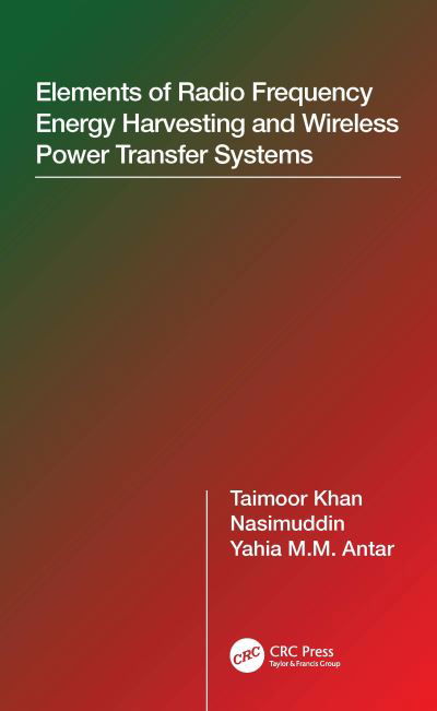 Cover for Taimoor Khan · Elements of Radio Frequency Energy Harvesting and Wireless Power Transfer Systems (Hardcover Book) (2020)