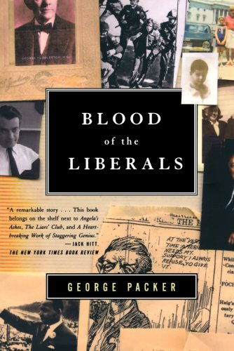 Cover for George Packer · Blood of the Liberals (Pocketbok) [First edition] (2001)