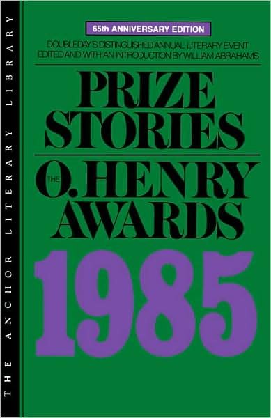 Cover for William Miller Abrahams · Prize Stories 1985: the O. Henry Awards (Anniversary) (Pocketbok) (1985)