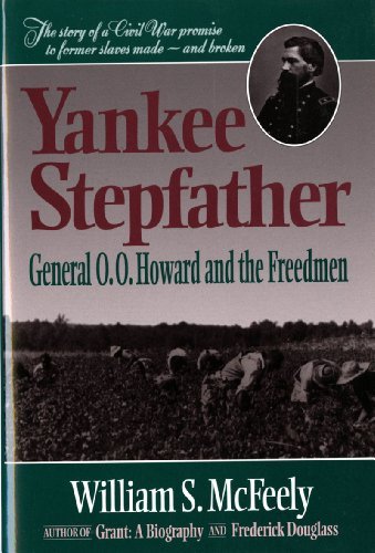 Cover for McFeely, William S. (University of Georgia) · Yankee Stepfather: General O. O. Howard and the Freedmen (Pocketbok) (1994)
