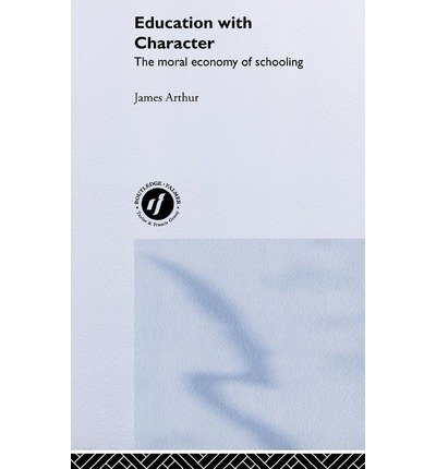 Cover for Arthur, James (University of Birmingham, UK) · Education with Character (Innbunden bok) (2002)