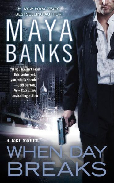 Cover for Maya Banks · When Day Breaks: A KGI Novel (Paperback Bog) (2014)