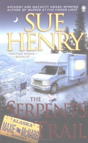 The Serpents Trail (Maxie and Stretch, Book 1) - Sue Henry - Bøger - Onyx - 9780451411785 - 1. marts 2005