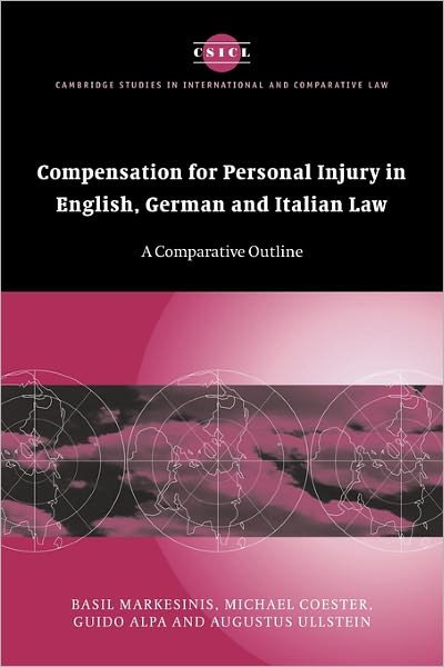 Compensation for Personal Injury in English, German and Italian Law: A Comparative Outline - Cambridge Studies in International and Comparative Law - Markesinis, Basil (University College London) - Böcker - Cambridge University Press - 9780521293785 - 16 juni 2011