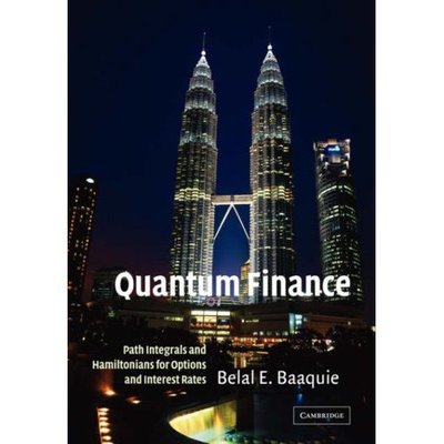 Cover for Baaquie, Belal E. (National University of Singapore) · Quantum Finance: Path Integrals and Hamiltonians for Options and Interest Rates (Taschenbuch) (2007)