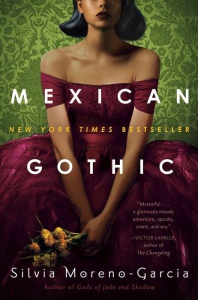 Cover for Silvia Moreno-Garcia · Mexican Gothic (Inbunden Bok) (2020)