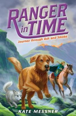 Cover for Kate Messner · Journey through Ash and Smoke (Ranger in Time #5) - Ranger in Time (Paperback Book) (2017)