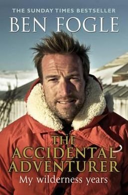 Cover for Ben Fogle · The Accidental Adventurer (Paperback Book) (2012)