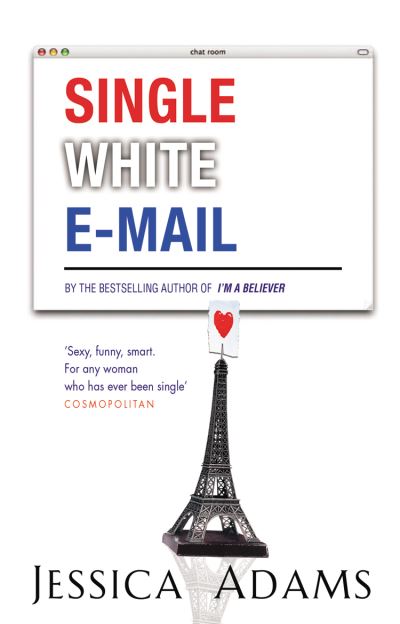 Single White E-Mail - Jessica Adams - Książki - Transworld Publishers Ltd - 9780552772785 - 1 września 2006