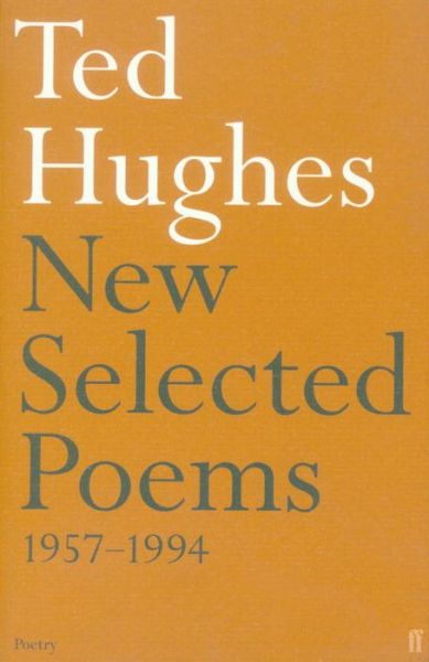 New and Selected Poems - Ted Hughes - Books - Faber & Faber - 9780571173785 - August 6, 2001