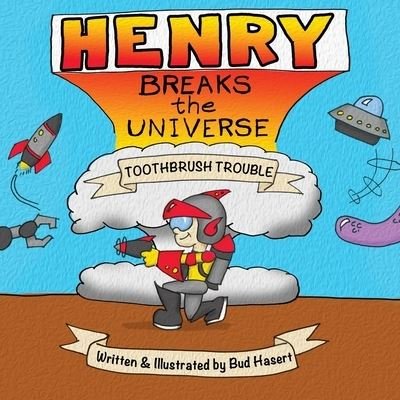 Cover for Bud Hasert · Henry Breaks the Universe (Paperback Book) (2020)