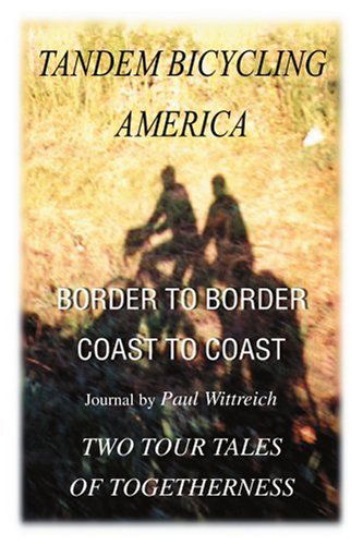 Cover for Paul Wittreich · Tandem Bicycling America: Border to Bordercoast to Coast (Paperback Book) (2002)