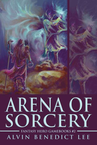 Arena of Sorcery - Alvin Lee - Livros - iUniverse - 9780595256785 - 15 de novembro de 2002