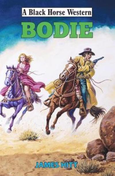 Cover for James Hitt · Bodie - A Black Horse Western (Hardcover Book) (2019)