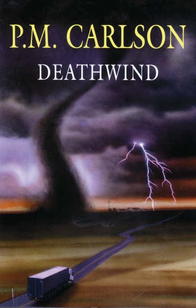 Cover for P.M. Carlson · Deathwind (Hardcover Book) [Large print edition] (2007)