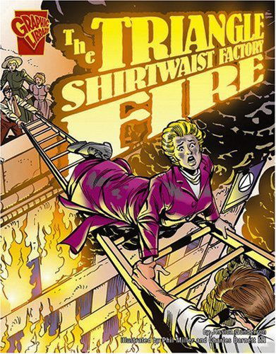 The Triangle Shirtwaist Factory Fire (Disasters in History) - Jessica Gunderson - Böcker - Graphic Library - 9780736868785 - 1 september 2006