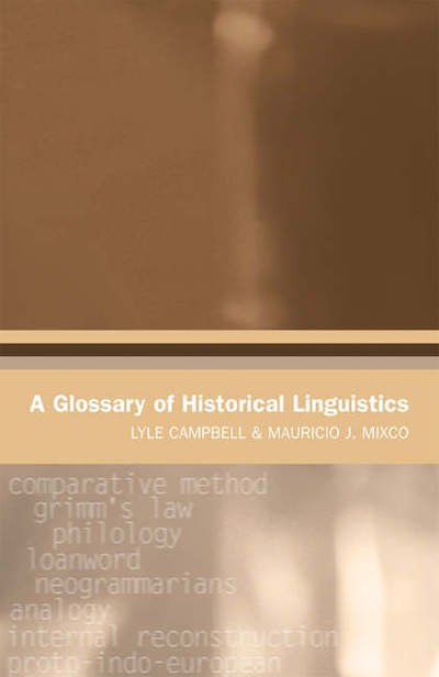 Cover for Lyle Campbell · A Glossary of Historical Linguistics - Glossaries in Linguistics (Hardcover bog) (2007)