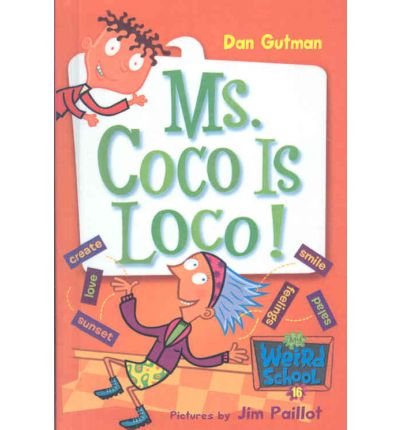 Cover for Dan Gutman · Ms. Coco is Loco! (My Weird School) (Hardcover bog) (2007)