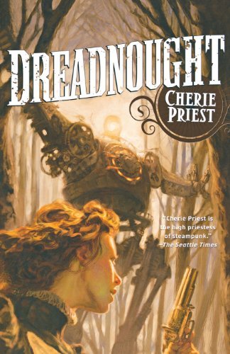 Cover for Cherie Priest · Dreadnought: The Clockwork Century 2 (Paperback Book) (2010)