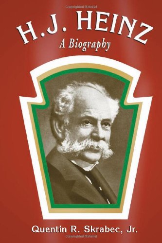 Cover for Quentin R. Skrabec · H.J. Heinz: A Biography (Paperback Book) (2009)