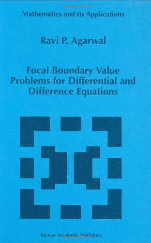 Cover for Ravi P. Agarwal · Focal Boundary Value Problems for Differential and Difference Equations - Mathematics and Its Applications (Gebundenes Buch) (1998)