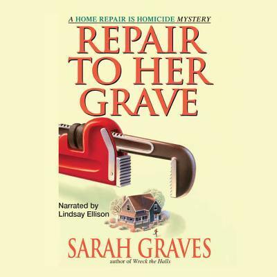 Repair To Her Grave - Sarah Graves - Muzyka - Sound Library - 9780792732785 - 1 sierpnia 2004