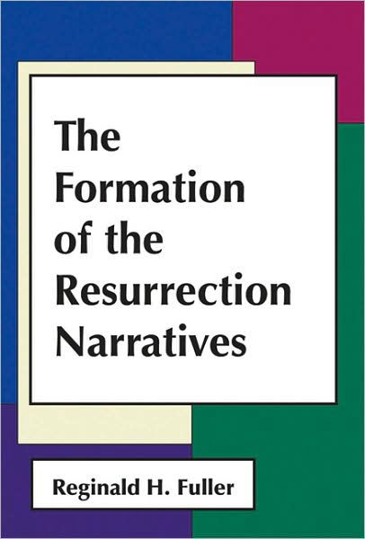 Cover for Reginald H. Fuller · The Formation of the Resurrection Narratives (Paperback Bog) (1971)