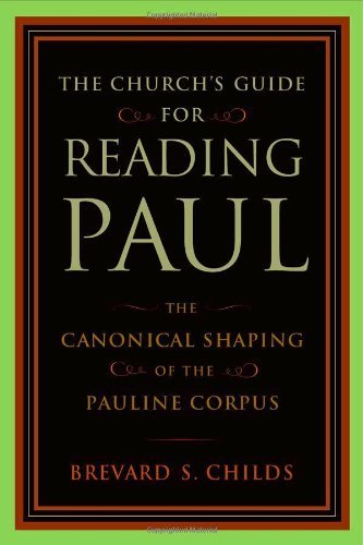 Cover for Brevard S. Childs · Church's Guide for Reading Paul: The Canonical Shaping of the Pauline Corpus (Paperback Book) (2008)