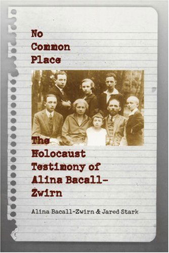 Cover for Alina Bacall-Zwirn · No Common Place: The Holocaust Testimony of Alina Bacall-Zwirn (Taschenbuch) (2000)