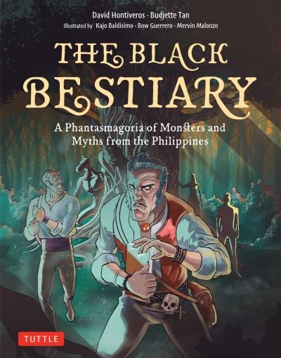 Cover for Budjette Tan · The Black Bestiary: A Phantasmagoria of Monsters and Myths from the Philippines (Hardcover Book) (2022)