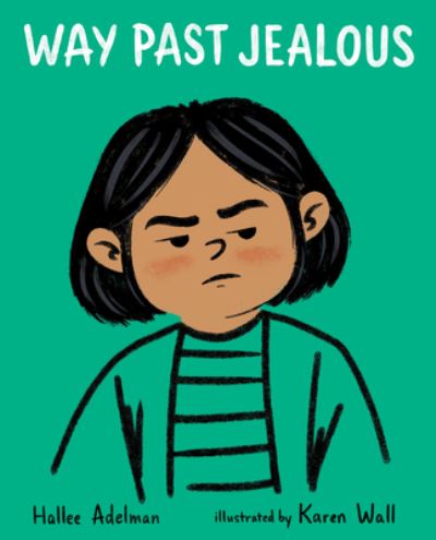 Cover for Hallee Adelman · Way Past Jealous (Hardcover Book) (2021)