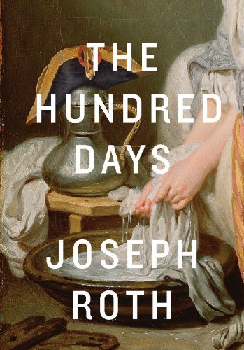 Cover for Joseph Roth · The Hundred Days (Hardcover Book) (2015)