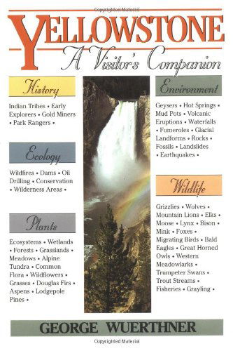 Yellowstone: A Visitor's Companion - National Park Visitor's Companion - George Wuerthner - Books - Stackpole Books - 9780811730785 - February 1, 1992