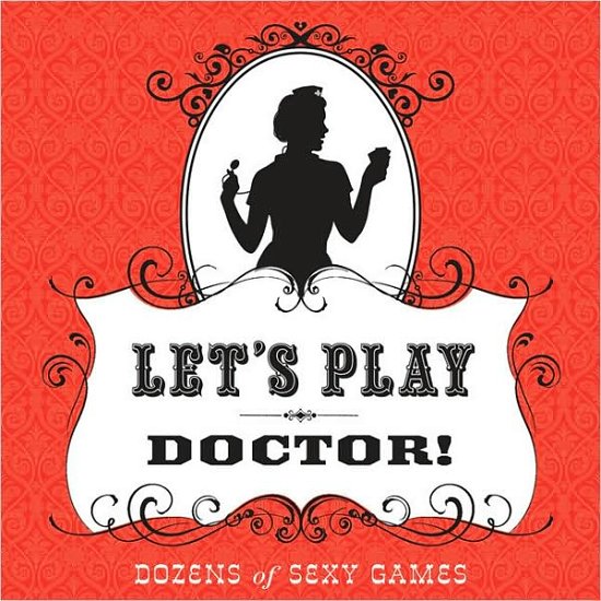 Cover for Thrusti Kicki Grabbi · Let's Play Doctor!: Dozens of Sexy Games (Buch) (2009)