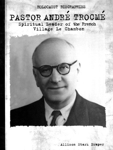 Cover for Allison Stark Draper · Pastor Andre Trocme: Spiritual Leader Le Chambon (Holocaust Biographies) (Hardcover Book) [1st edition] (2000)