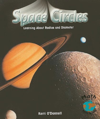 Cover for Kerri O'donnell · Space Circles: Learning About Radius and Diameter (Math for the Real World) (Paperback Book) (2010)